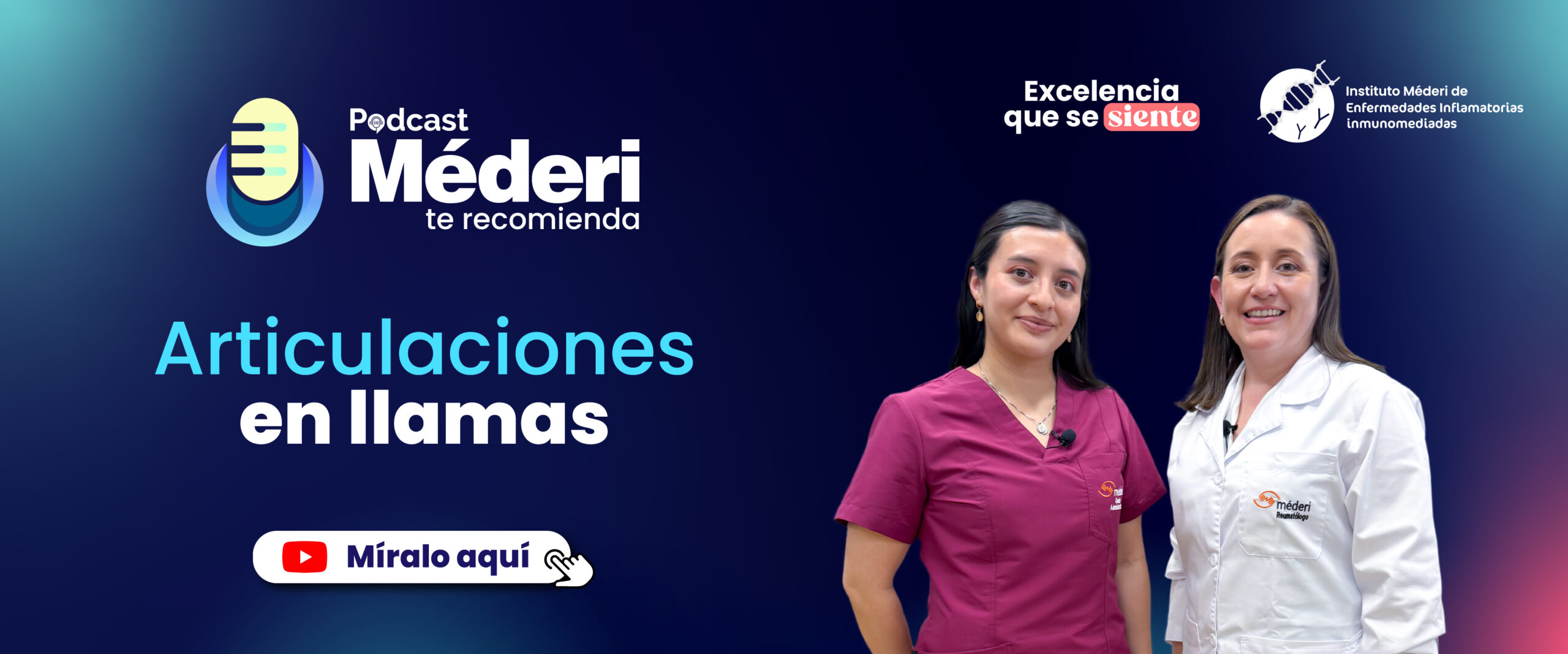 Banner. Da click para ir a PODCAST Méderi - Articulaciones en llamas.